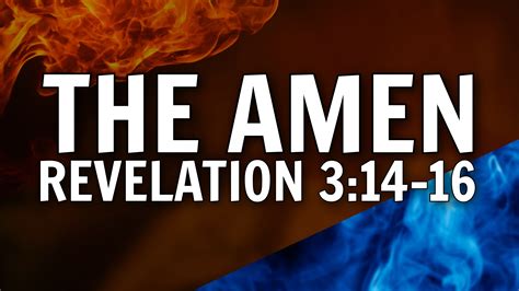 2021 10 24 The Amen Revelation 314 16 Faithlife Sermons