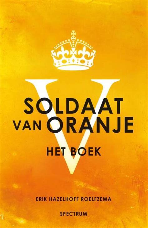 Soldaat Van Oranje Erik Hazelhoff Roelfzema Boek 9789049104306 Bruna
