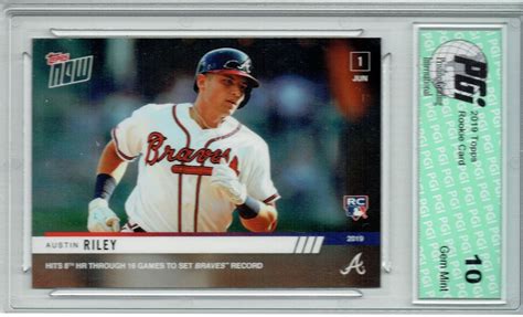 Austin Riley 2019 Topps Now 311 997 Made Rookie Card Pgi 10