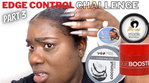 Testing Edge Controls On Natural Hair Part 3 Youtube