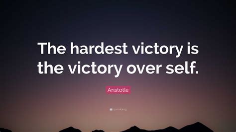 Aristotle Quote “the Hardest Victory Is The Victory Over Self”