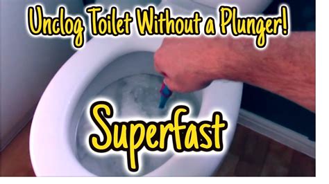 Unclog Toilet Without Plunger Super Fast Youtube