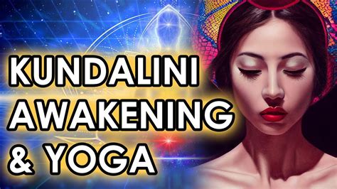 Kundalini Awakening And Yoga Part 11 Youtube