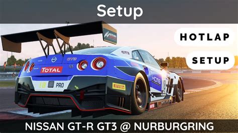 ACC Nissan GT R Nismo GT3 2018 Nurburgring Setup Walkthrough