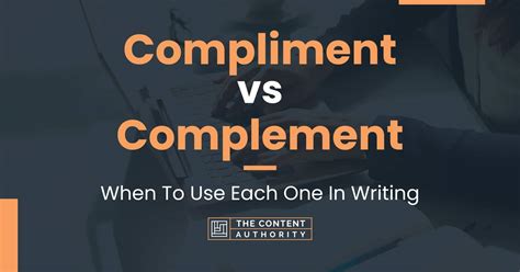 Compliment Vs Complement When To Use Each One In Writing