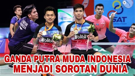 Pasangan Ganda Putra Muda Indonesia Yang Menjadi Sorot Dunia Idola Baru Indonesia Youtube