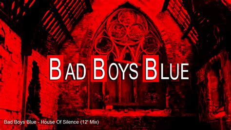 Bad Boys Blue House Of Silence 12 Mix Wclassicradio Youtube