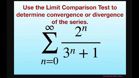 Use The Limit Comparison Test To Determine Convergence Or Divergence Of