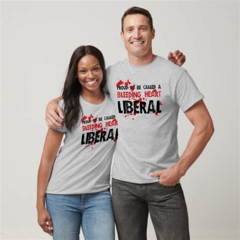 Proud Bleeding Heart Liberal T Shirt Zazzle