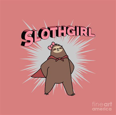 Super Slothgirl Digital Art By Sloth Girl