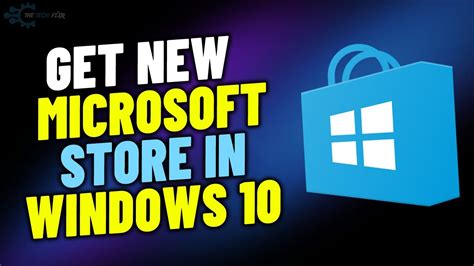How To Get New Microsoft Store In Windows 10 Download Microsoft Store