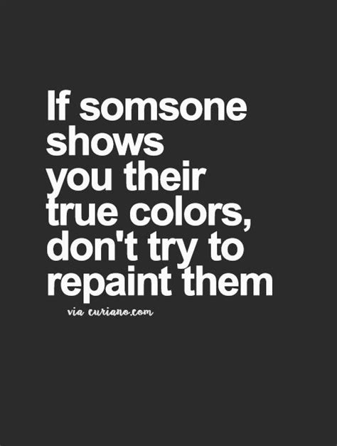 Quotes About Peoples True Colors Meme Image 06 Quotesbae