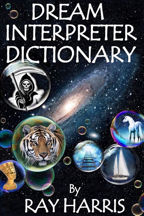 Dream Interpreter Dictionary By Ray Harris Book Read Online