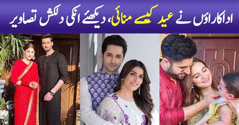 how top pakistani celebrities celebrated eid this year reviewit pk