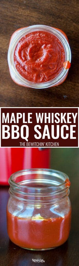 Maple Whiskey Bbq Sauce The Bewitchin Kitchen