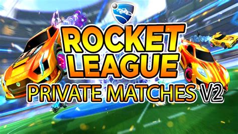 Rocket League Private Matches V2 A Suggestion For Psyonix Youtube