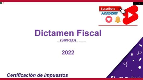 Sipred 2022 Dictamen Fiscal Youtube