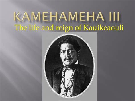 Ppt Kamehameha Iii Powerpoint Presentation Free Download Id5949079