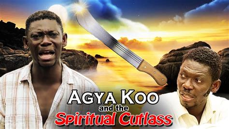 Agya Koo And The Spiritual Cutlass Ghana Moviestwi Movieskumawood