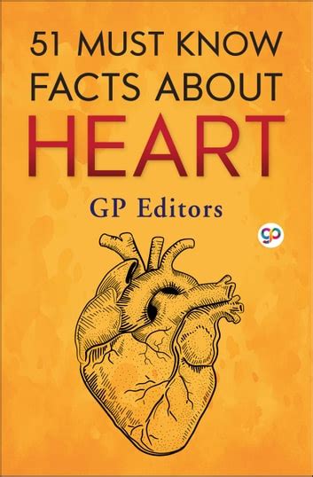 51 Must Know Facts About Heart Ebook By Gp Editors Epub Book