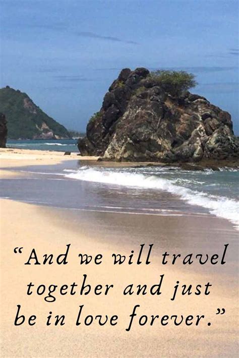 41 Couples Travel Quotes To Inspire Love And Adventure Passions And