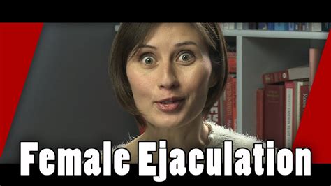 Female Ejaculation Youtube