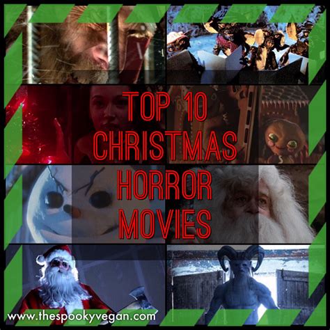Pioneering horror director james whale helmed both frankenstein and its sequel—loosely adapted from mary shelley's novel. The Spooky Vegan: Top 10 Christmas Horror Movies