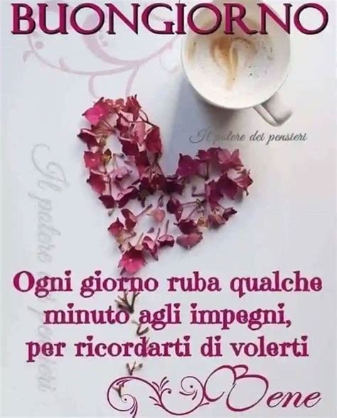 22 Dolce Buongiorno Ti Voglio Bene For You Frases De Motivação Curtas