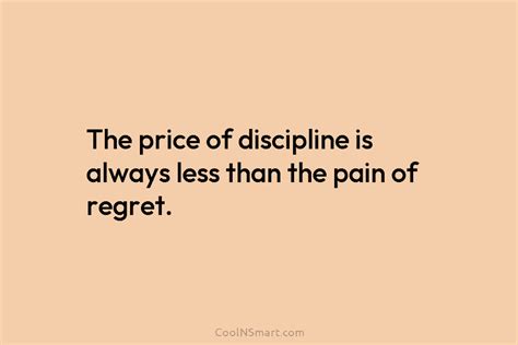 Quote The Price Of Discipline Is Always Less Coolnsmart