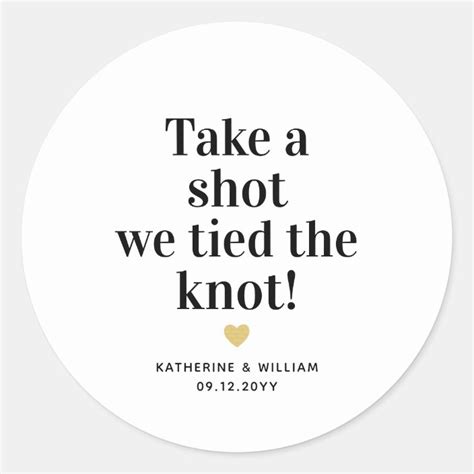Take A Shot We Tied The Knot Wedding Favour Classic Round Sticker