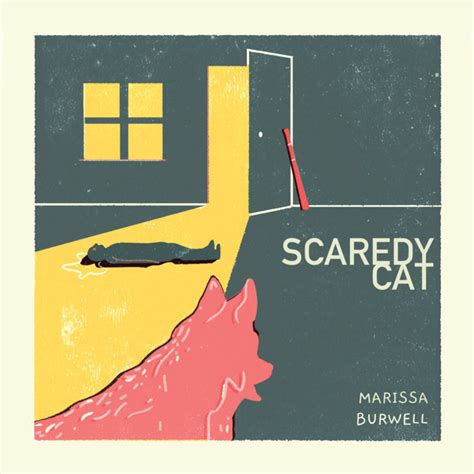 Scaredy Cat Marissa Burwell