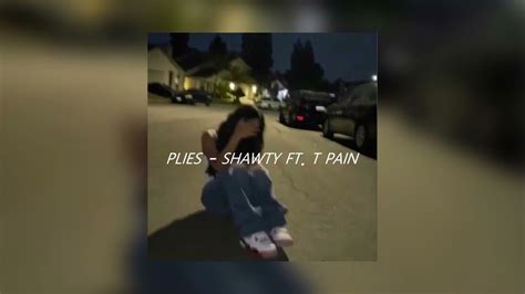 Plies Shawty Ft T Pain Sped Up Reverb Youtube