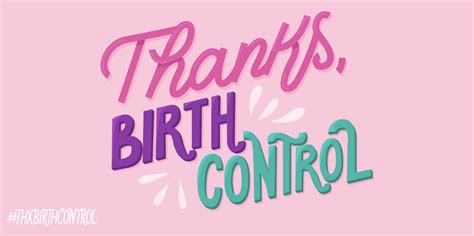 why i m thankful for birth control power to decide