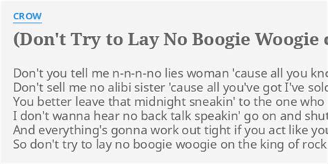 Don T Try To Lay No Boogie Woogie On The King Of Rock And Roll Lyrics By Crow Don T You