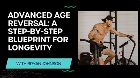 Advanced Age Reversal A Step By Step Blueprint For Longevity With