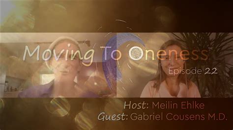 Moving To Oneness ~ Wild Mystic Gabriel Cousens Md Into The Nothing