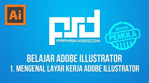 Belajar Adobe Illustrator 1 Mengenal Bidang Kerja Adobe Illustrator