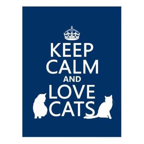 Keep Calm And Love Cats Postcard Zazzle