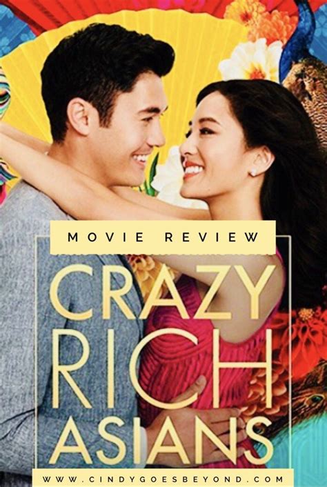 Movie Review Crazy Rich Asians Cindy Goes Beyond Crazy Rich Netflix Movies Movies Showing