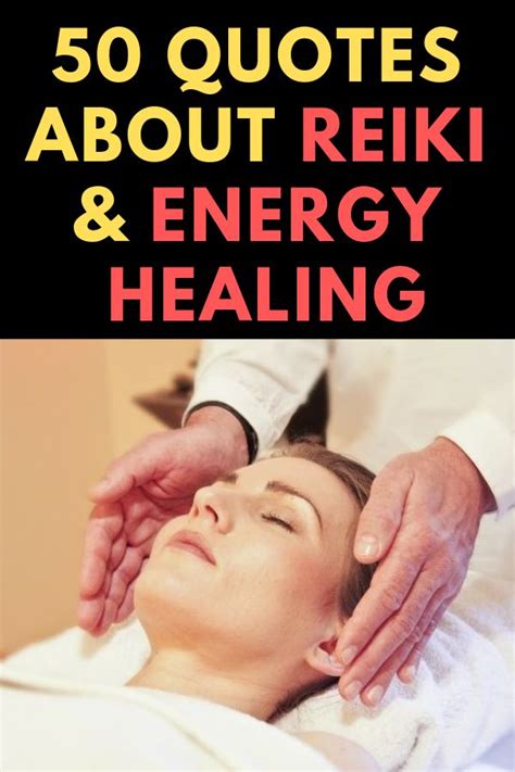 50 Quotes About Reiki And Energy Healing Energy Healing Reiki Reiki Quotes Energy Healing