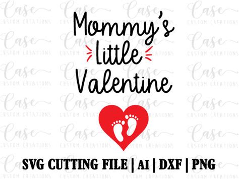 Mommy's Little Valentine SVG Cutting File, AI, Dxf and Printable PNG
