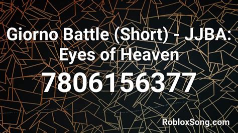 Giorno Battle Short Jjba Eyes Of Heaven Roblox Id Roblox Music Codes