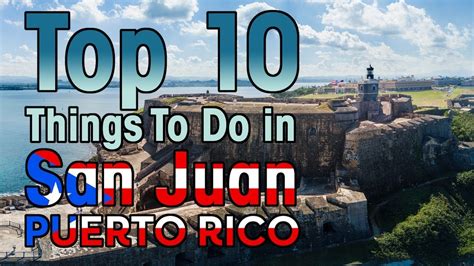 10 Best Things To Do In San Juan Puerto Rico First Timers Guide