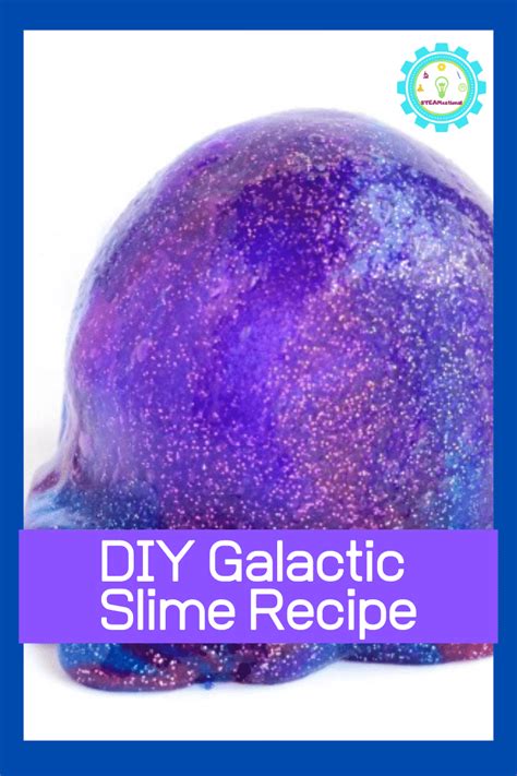 Learn How To Make Galaxy Slime And Get Out Of This World In 2021