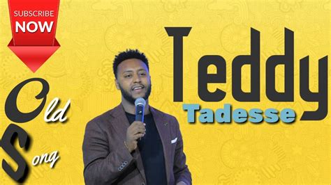 Teddy Tadesse Old Song Siltan Yelewum Youtube