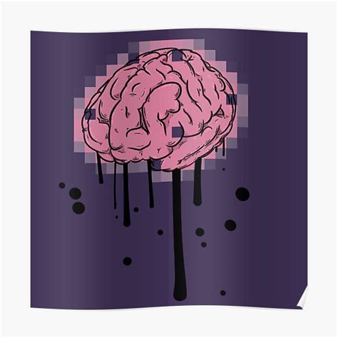 Corrupted Brain Poster For Sale By AnonDragon Redbubble