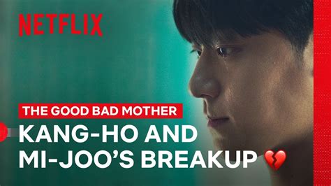 Kang Ho And Mi Joo Break Up 💔 The Good Bad Mother Netflix