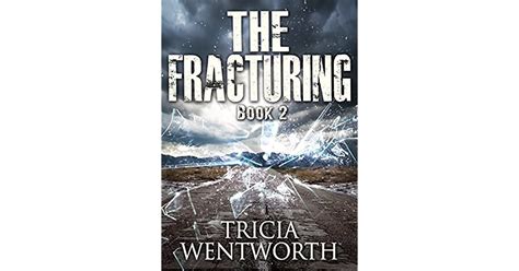 The Fracturing The Culling 2 By Tricia Wentworth