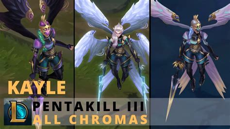 Pentakill Lost Chapter Kayle All Chromas League Of Legends Youtube