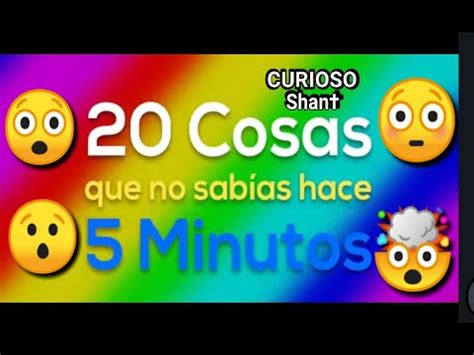 20 Cosas Que No Sabias Hace 5 Minutos Impresionante YouTube